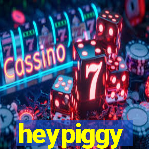 heypiggy