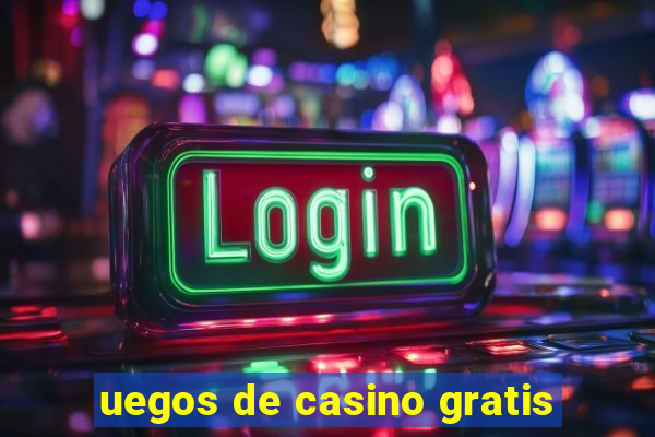 uegos de casino gratis