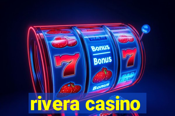 rivera casino