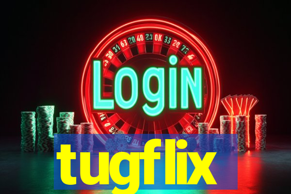 tugflix