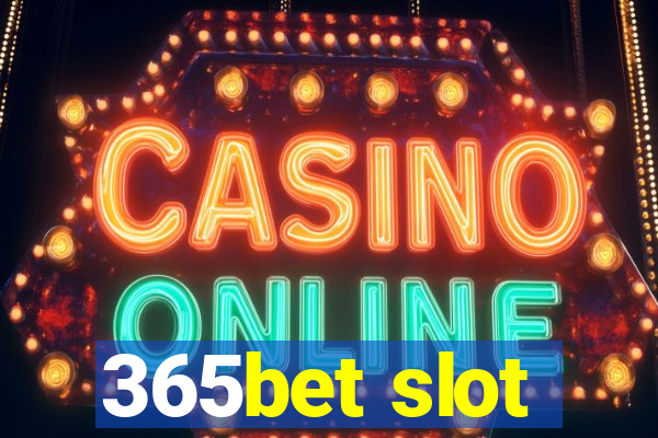 365bet slot