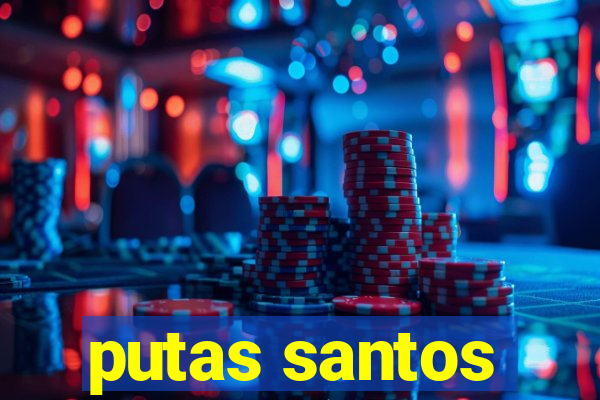 putas santos