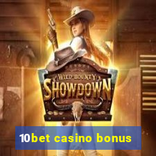 10bet casino bonus