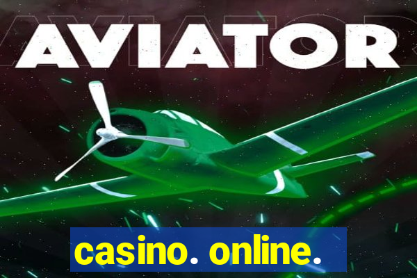 casino. online.