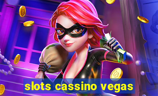 slots cassino vegas