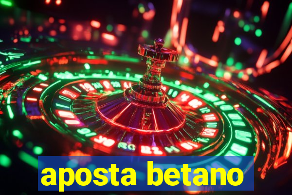 aposta betano