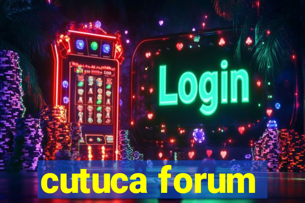 cutuca forum