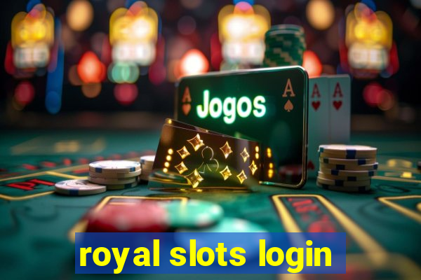 royal slots login