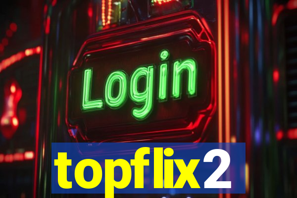 topflix2