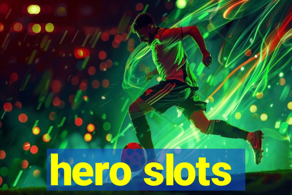 hero slots