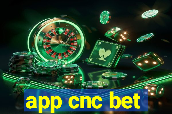 app cnc bet