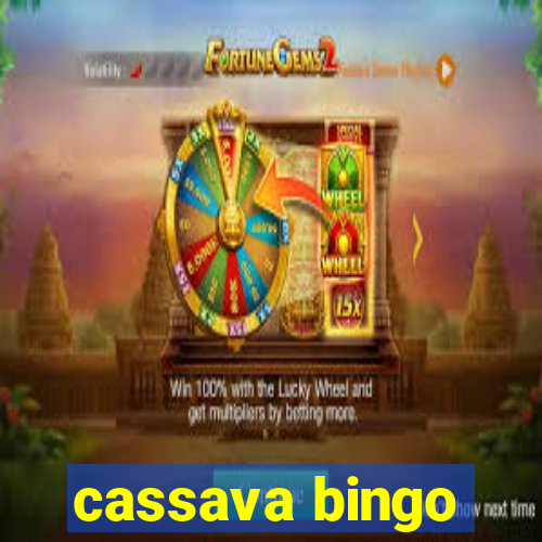 cassava bingo