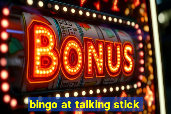 bingo at talking stick