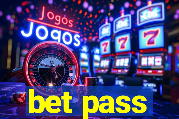 bet pass