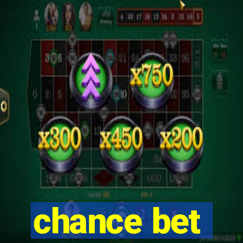 chance bet