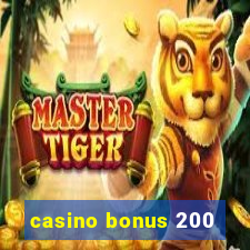 casino bonus 200