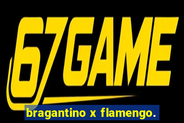 bragantino x flamengo.