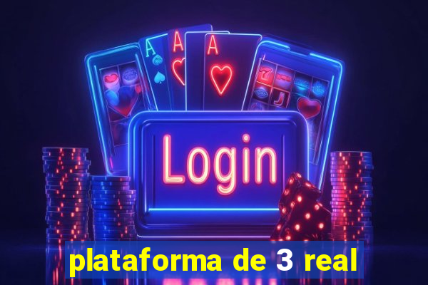 plataforma de 3 real