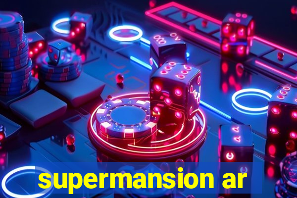 supermansion ar