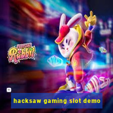 hacksaw gaming slot demo