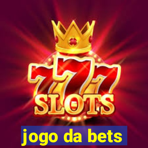 jogo da bets