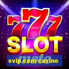 svip.com casino