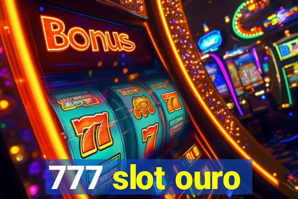 777 slot ouro