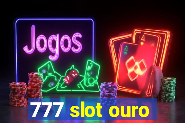 777 slot ouro