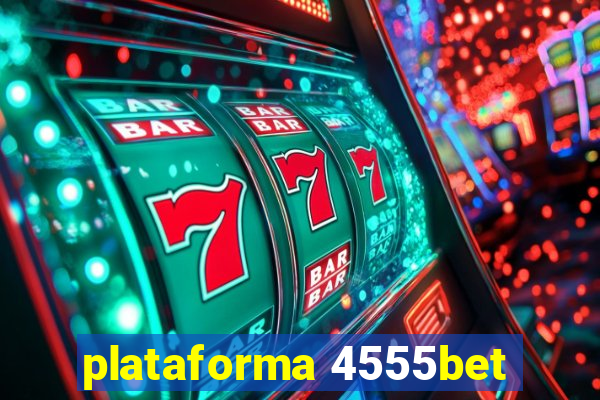 plataforma 4555bet