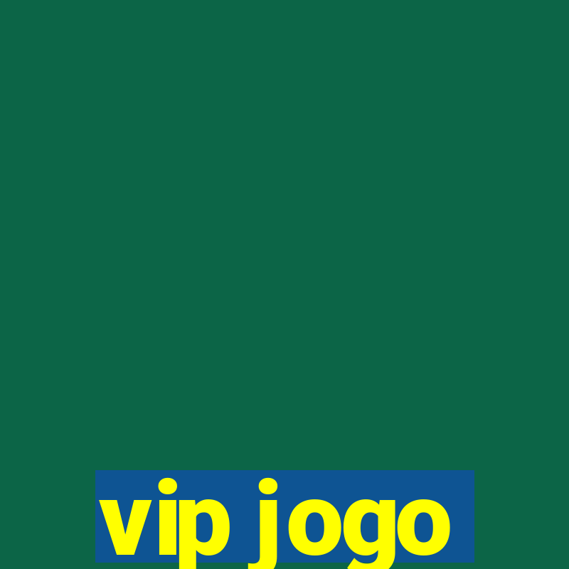 vip jogo