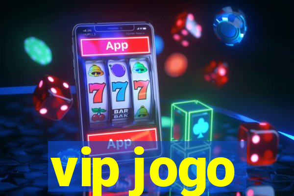 vip jogo