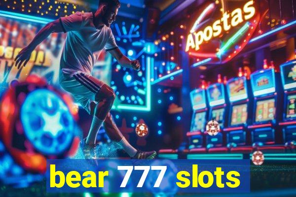 bear 777 slots