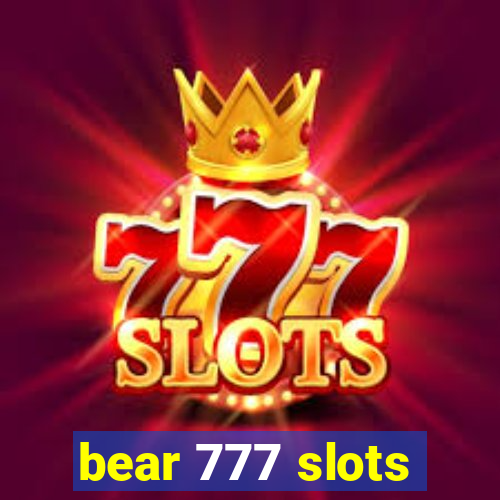 bear 777 slots