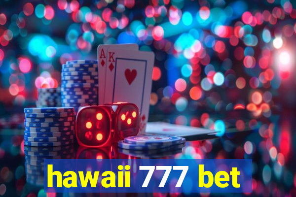 hawaii 777 bet