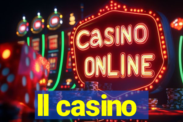 ll casino