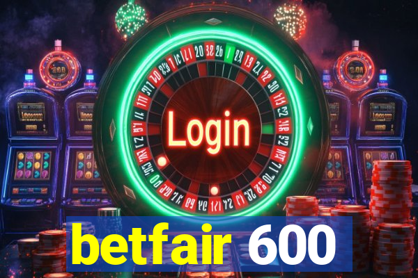 betfair 600