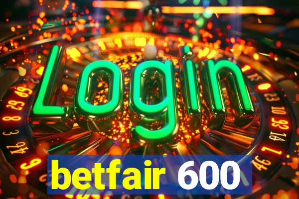 betfair 600