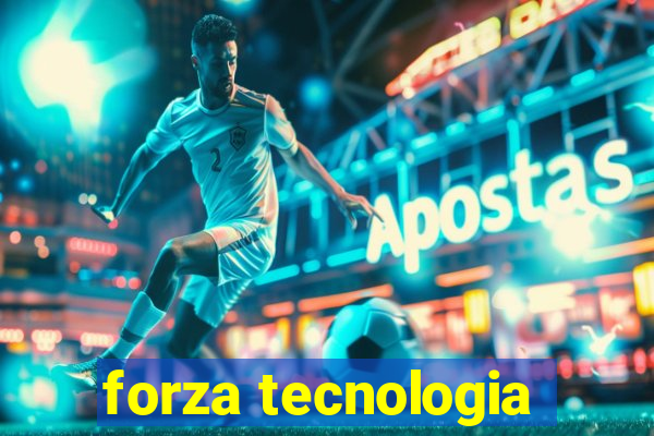 forza tecnologia