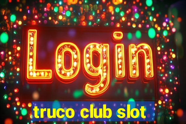 truco club slot