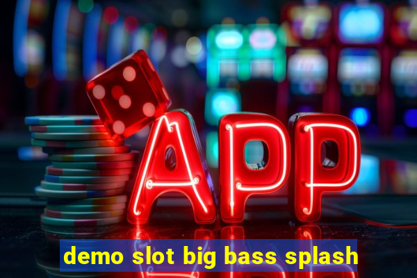 demo slot big bass splash