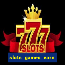 slots games earn cash money pf2