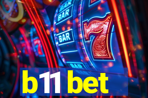 b11 bet