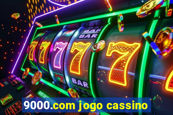 9000.com jogo cassino