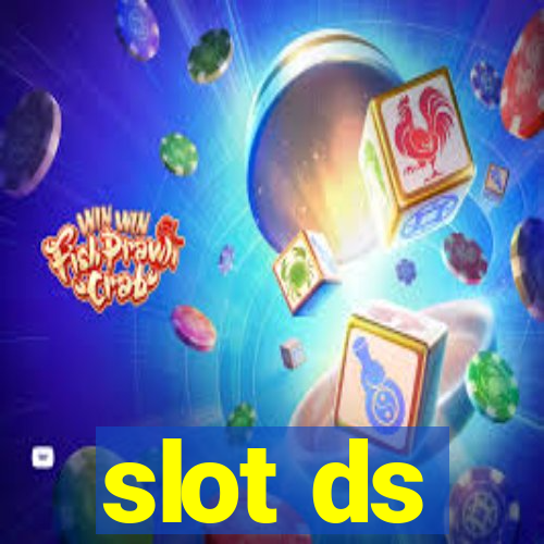 slot ds