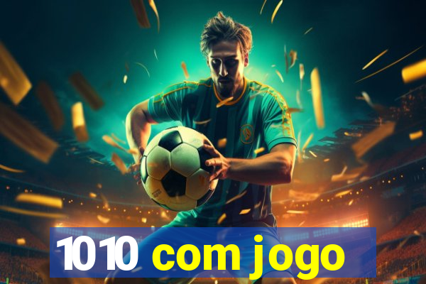 1010 com jogo