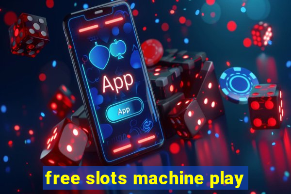 free slots machine play