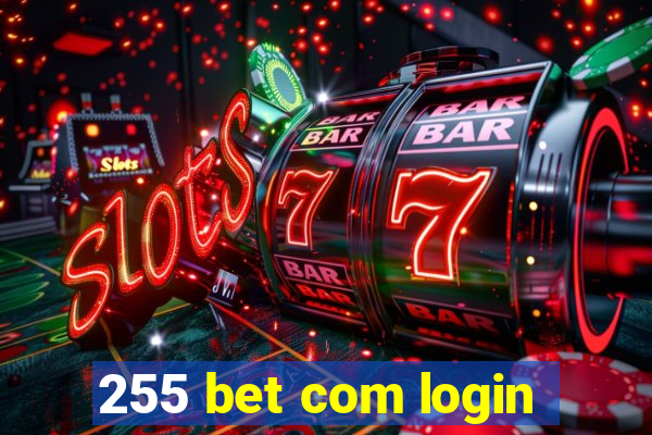 255 bet com login