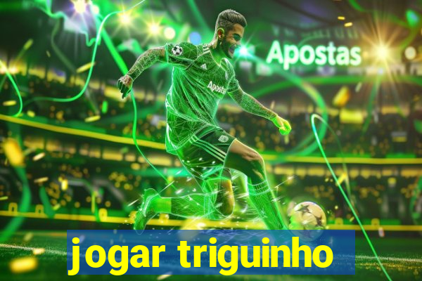 jogar triguinho