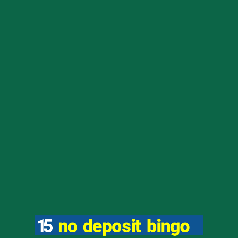 15 no deposit bingo