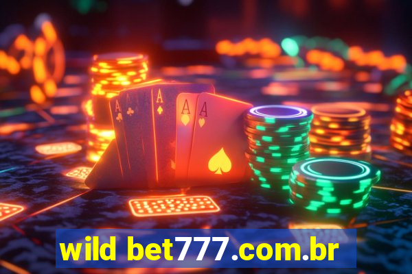 wild bet777.com.br